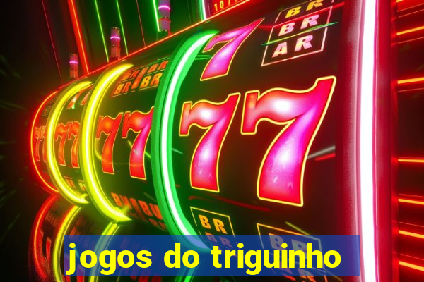 jogos do triguinho